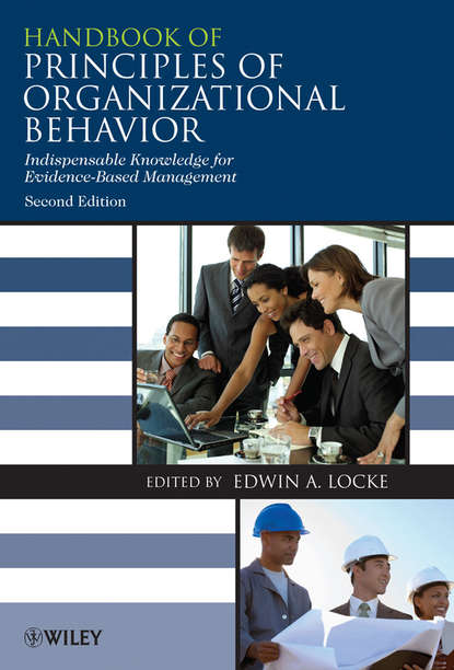 Скачать книгу Handbook of Principles of Organizational Behavior. Indispensable Knowledge for Evidence-Based Management