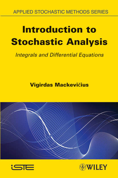 Скачать книгу Introduction to Stochastic Analysis. Integrals and Differential Equations