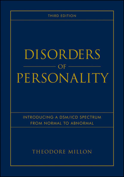Скачать книгу Disorders of Personality. Introducing a DSM / ICD Spectrum from Normal to Abnormal