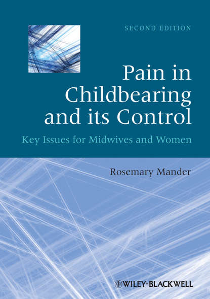 Скачать книгу Pain in Childbearing and its Control. Key Issues for Midwives and Women