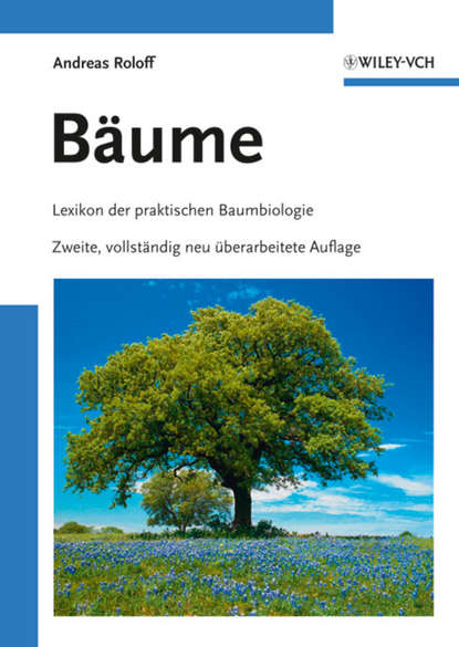 Скачать книгу Bäume. Lexikon der praktischen Baumbiologie