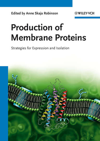 Скачать книгу Production of Membrane Proteins. Strategies for Expression and Isolation