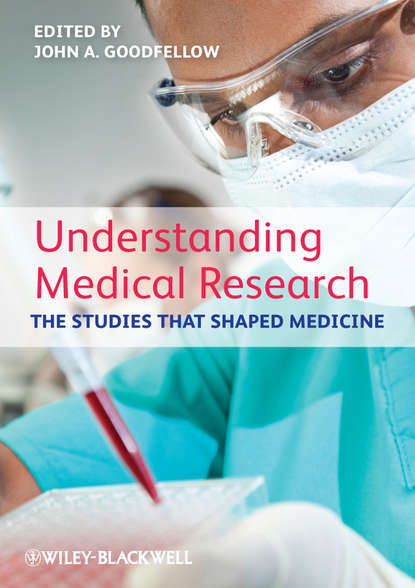 Скачать книгу Understanding Medical Research. The Studies That Shaped Medicine