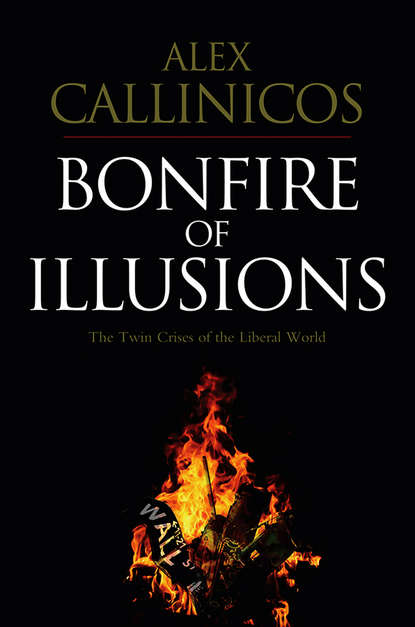 Скачать книгу Bonfire of Illusions. The Twin Crises of the Liberal World