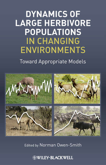 Скачать книгу Dynamics of Large Herbivore Populations in Changing Environments. Towards Appropriate Models