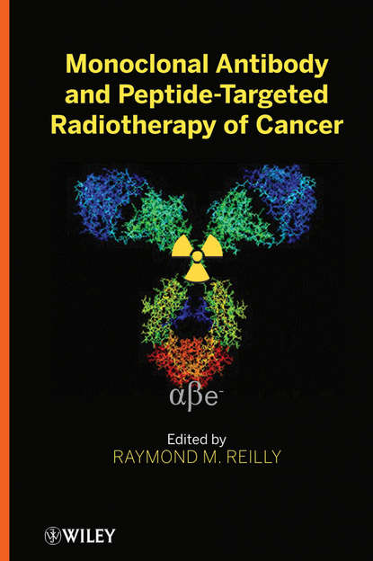 Скачать книгу Monoclonal Antibody and Peptide-Targeted Radiotherapy of Cancer