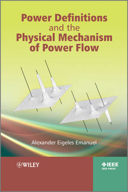 Скачать книгу Power Definitions and the Physical Mechanism of Power Flow