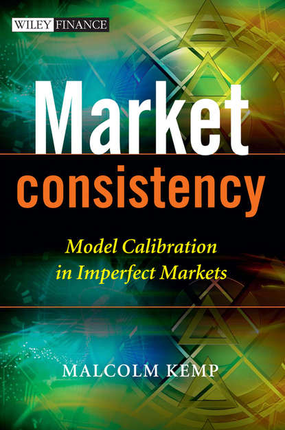 Скачать книгу Market Consistency. Model Calibration in Imperfect Markets