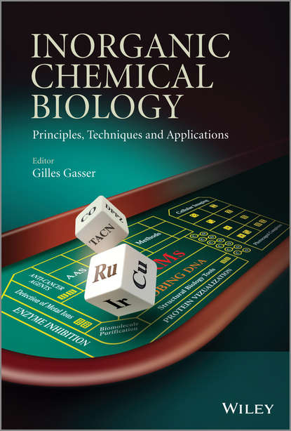 Скачать книгу Inorganic Chemical Biology. Principles, Techniques and Applications
