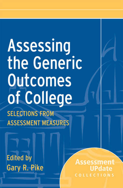 Скачать книгу Assessing the Generic Outcomes of College. Selections from Assessment Measures