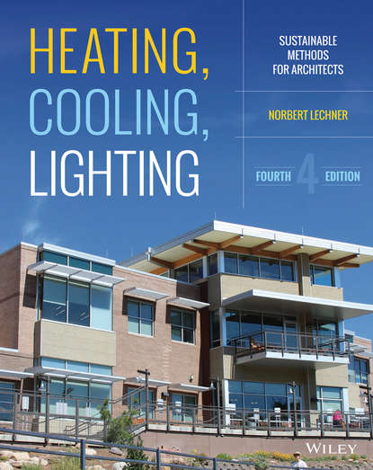 Скачать книгу Heating, Cooling, Lighting. Sustainable Design Methods for Architects