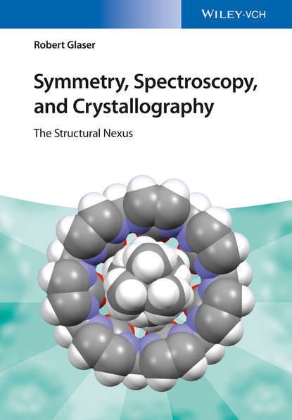 Скачать книгу Symmetry, Spectroscopy, and Crystallography. The Structural Nexus