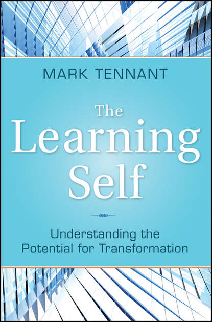 Скачать книгу The Learning Self. Understanding the Potential for Transformation