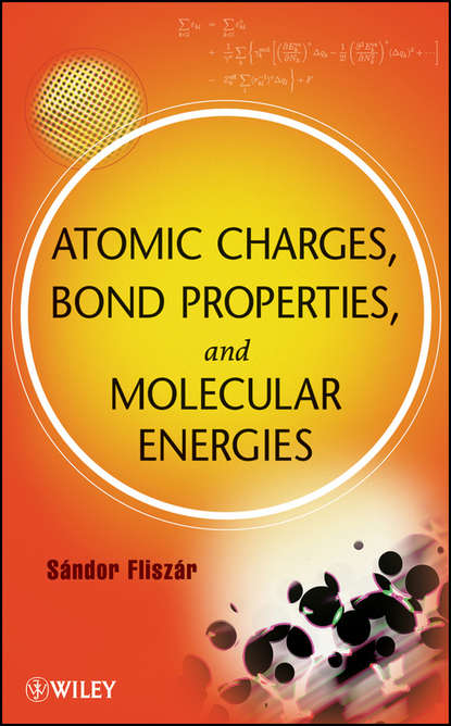 Скачать книгу Atomic Charges, Bond Properties, and Molecular Energies
