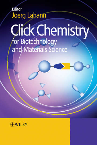 Скачать книгу Click Chemistry for Biotechnology and Materials Science