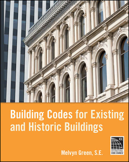 Скачать книгу Building Codes for Existing and Historic Buildings