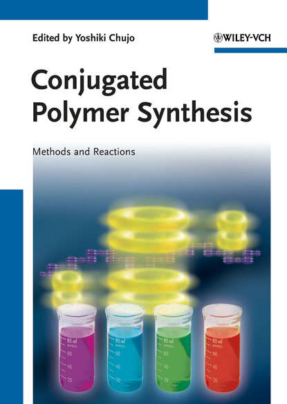 Скачать книгу Conjugated Polymer Synthesis. Methods and Reactions