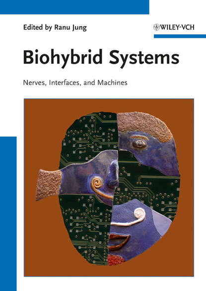 Скачать книгу Biohybrid Systems. Nerves, Interfaces and Machines