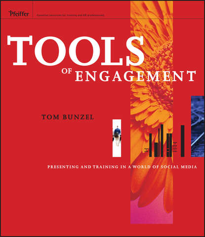 Скачать книгу Tools of Engagement. Presenting and Training in a World of Social Media