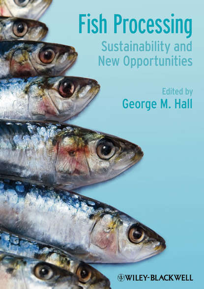Скачать книгу Fish Processing. Sustainability and New Opportunities