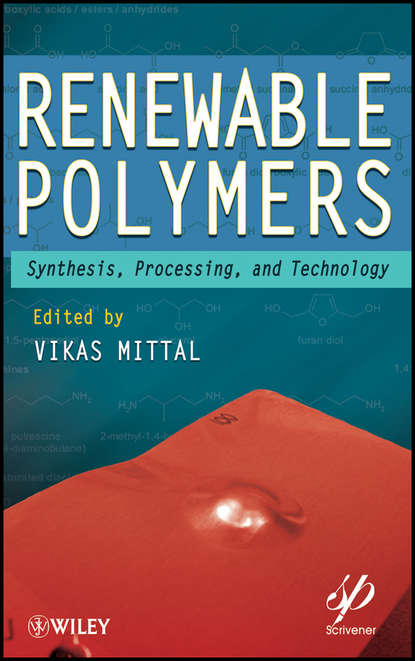 Скачать книгу Renewable Polymers. Synthesis, Processing, and Technology