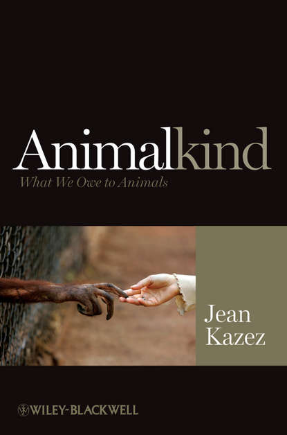 Скачать книгу Animalkind. What We Owe to Animals