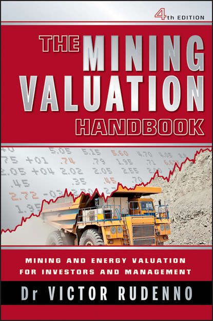 Скачать книгу The Mining Valuation Handbook. Mining and Energy Valuation for Investors and Management