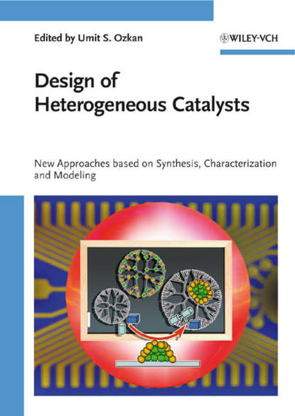 Скачать книгу Design of Heterogeneous Catalysts. New Approaches Based on Synthesis, Characterization and Modeling