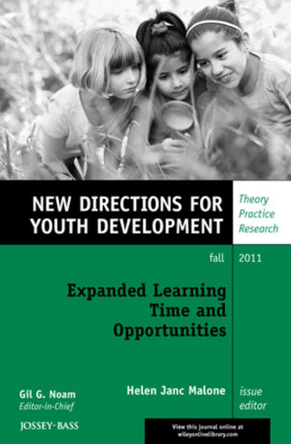 Скачать книгу Expanded Learning Time and Opportunities. New Directions for Youth Development, Number 131