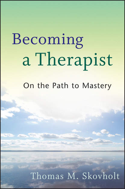 Скачать книгу Becoming a Therapist. On the Path to Mastery