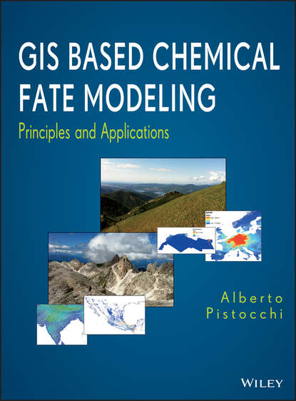 Скачать книгу GIS Based Chemical Fate Modeling. Principles and Applications