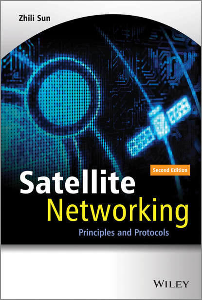 Скачать книгу Satellite Networking. Principles and Protocols