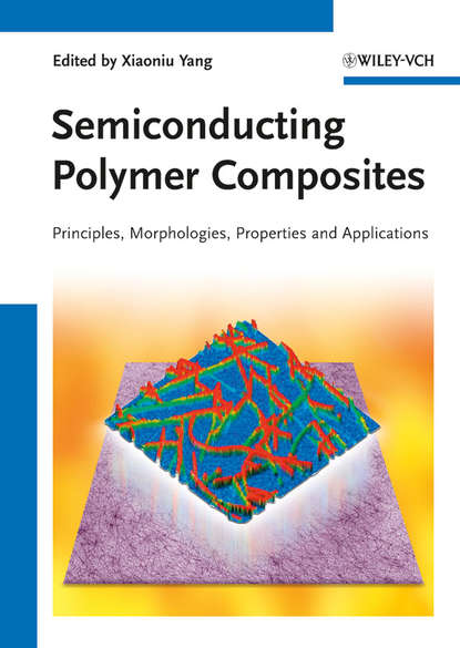 Скачать книгу Semiconducting Polymer Composites. Principles, Morphologies, Properties and Applications