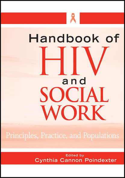 Скачать книгу Handbook of HIV and Social Work. Principles, Practice, and Populations