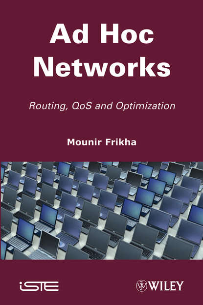 Скачать книгу Ad Hoc Networks. Routing, Qos and Optimization