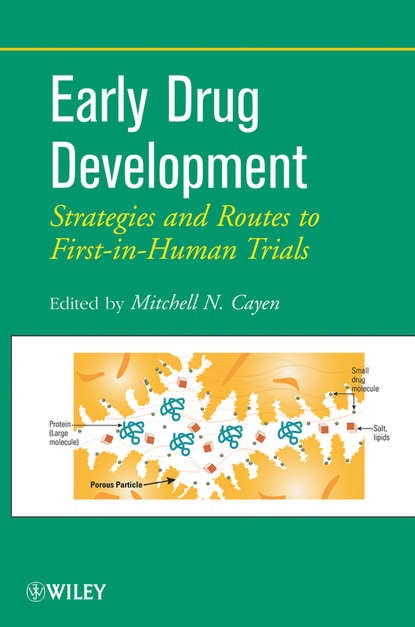 Скачать книгу Early Drug Development. Strategies and Routes to First-in-Human Trials