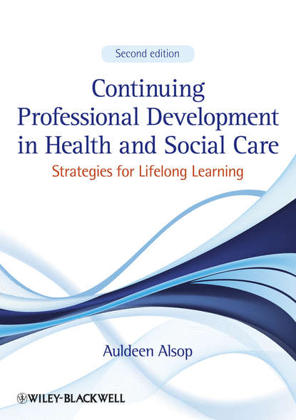 Скачать книгу Continuing Professional Development in Health and Social Care. Strategies for Lifelong Learning