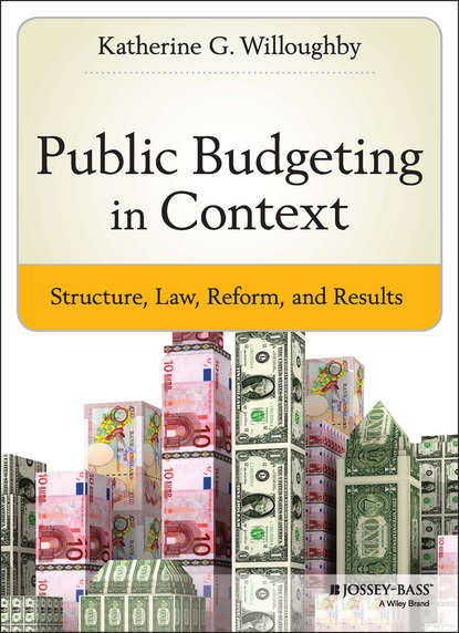 Скачать книгу Public Budgeting in Context. Structure, Law, Reform and Results