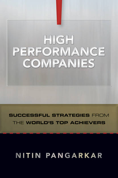 Скачать книгу High Performance Companies. Successful Strategies from the World's Top Achievers