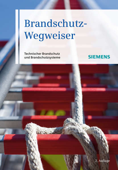 Скачать книгу Brandschutz-Wegweiser. Technischer Brandschutzund Brandschutzsysteme