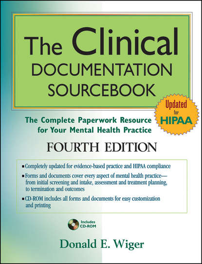 Скачать книгу The Clinical Documentation Sourcebook. The Complete Paperwork Resource for Your Mental Health Practice