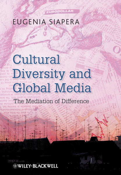 Скачать книгу Cultural Diversity and Global Media. The Mediation of Difference