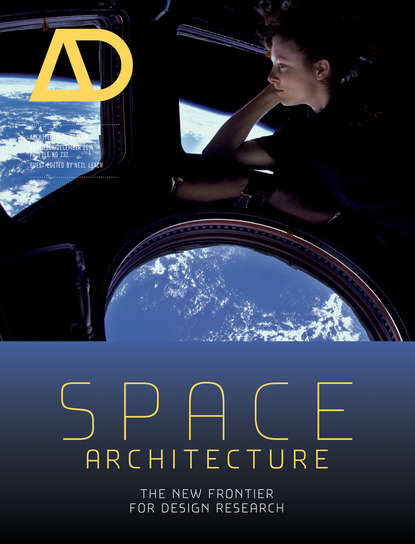 Скачать книгу Space Architecture. The New Frontier for Design Research