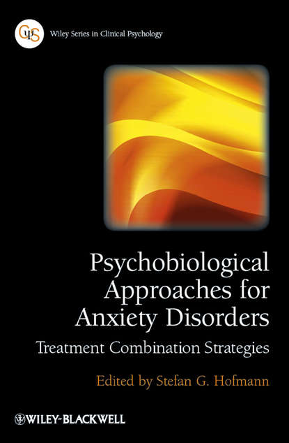 Скачать книгу Psychobiological Approaches for Anxiety Disorders. Treatment Combination Strategies