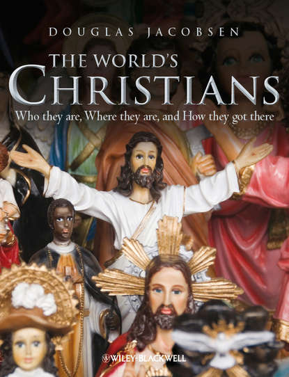 Скачать книгу The World's Christians. Who they are, Where they are, and How they got there