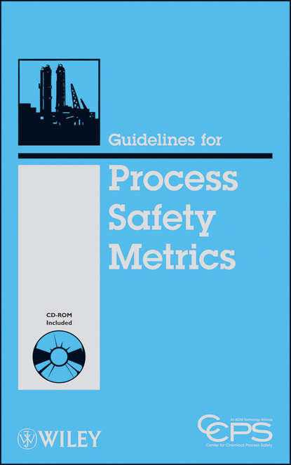 Скачать книгу Guidelines for Process Safety Metrics