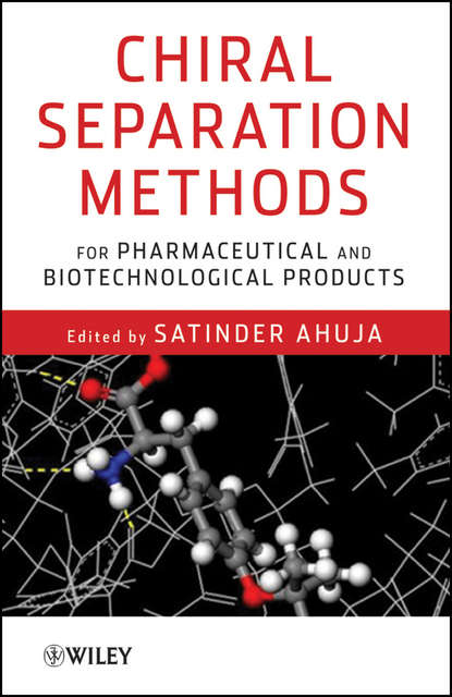 Скачать книгу Chiral Separation Methods for Pharmaceutical and Biotechnological Products
