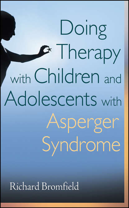 Скачать книгу Doing Therapy with Children and Adolescents with Asperger Syndrome