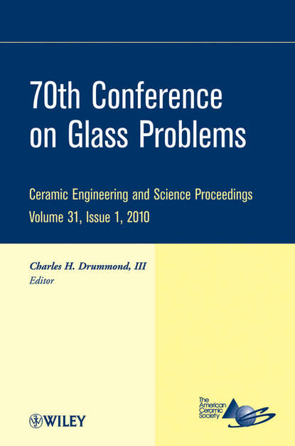 Скачать книгу 70th Conference on Glass Problems
