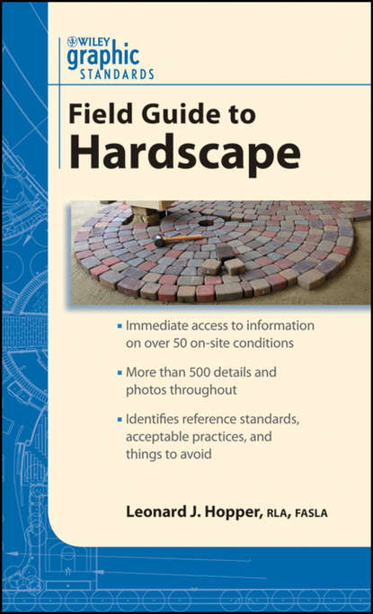 Скачать книгу Graphic Standards Field Guide to Hardscape